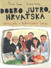 Dobro jutro, Hrvatska: dobra jela iz televizijskog lonca