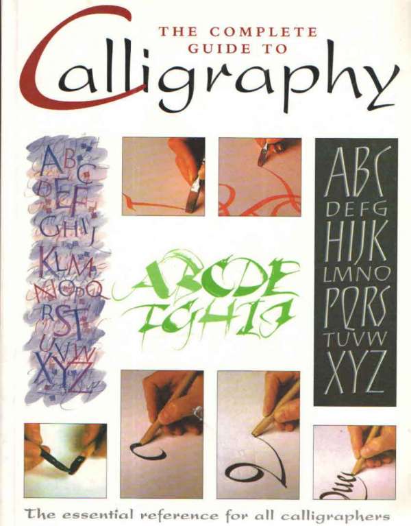 The Complete Guide to Calligraphy (Cjelovit vodič kroz kaligrafiju)