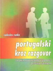 Portugalski kroz razgovor: s kratkim napomenama o gramatici i priručnim rječnikom