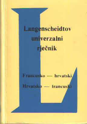 Langenscheidtov univerzalni rječnik: francusko-hrvatski, hrvatsko-francuski