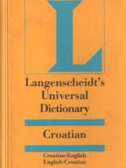 Langenscheidts Universal Dictionary: Croatian-English, English-Croatian