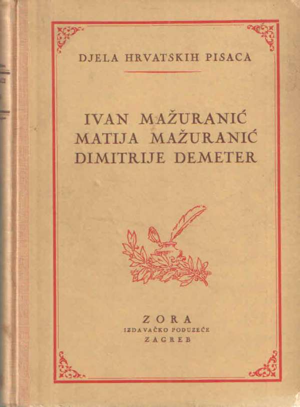 Ivan Mažuranić; Matija Mažuranić; Dimitrije Demeter - Djela