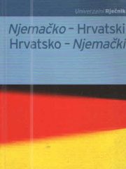 Njemačko-hrvatski / hrvatsko-njemački univerzalni rječnik