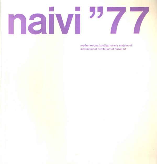 Naivi "77: međunarodna izložba naivne umjetnosti