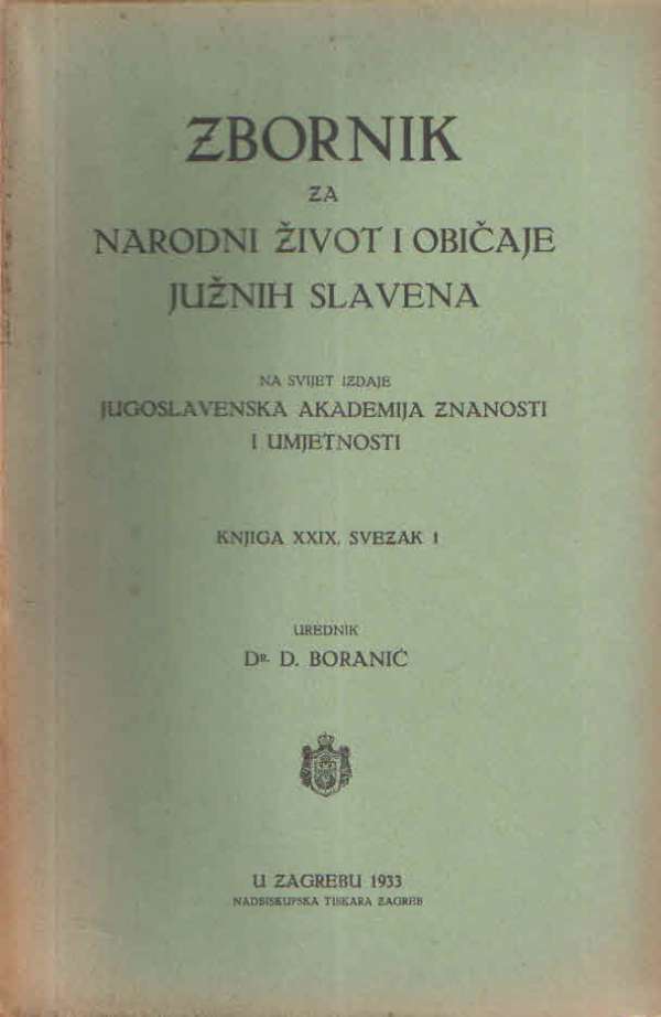 Zbornik za narodni život i običaje južnih Slavena, knjiga 29, svezak 1