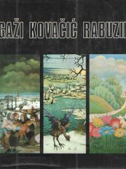 Gaži Kovačić Rabuzin: veliki majstori naive u Jugoslaviji