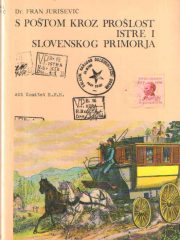 S poštom kroz prošlost Istre i Slovenskog Primorja