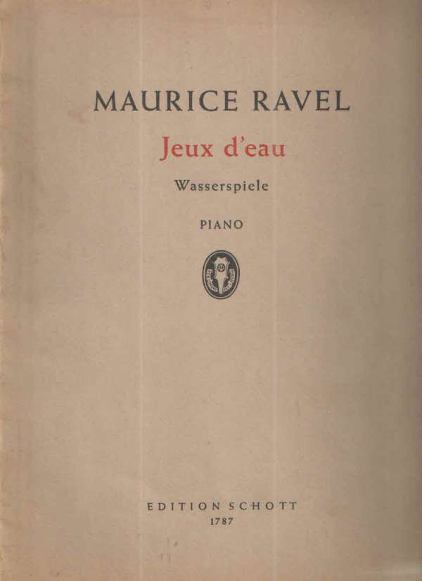 Maurice Ravel: Jeux d'eau/Wasserspiele