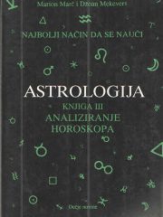 Najbolji način da se nauči astrologija, knjiga III. - analiziranje horoskopa