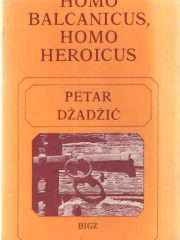 Homo balcanicus, homo heroicus