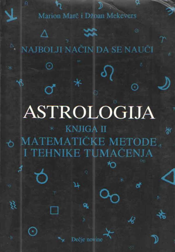 Najbolji način da se nauči astrologija, knjiga II. - matematičke metode i tehnike tumačenja
