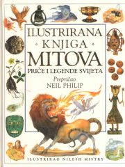 Ilustrirana knjiga mitova: priče i legende svijeta