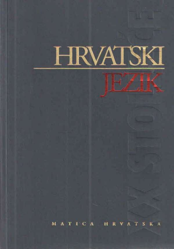 Hrvatski jezik u XX. stoljeću : Zbornik