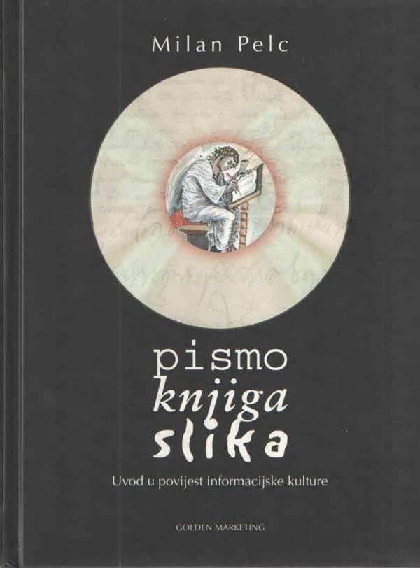 Pismo - knjiga - slika: Uvod u povijest informacijske kulture
