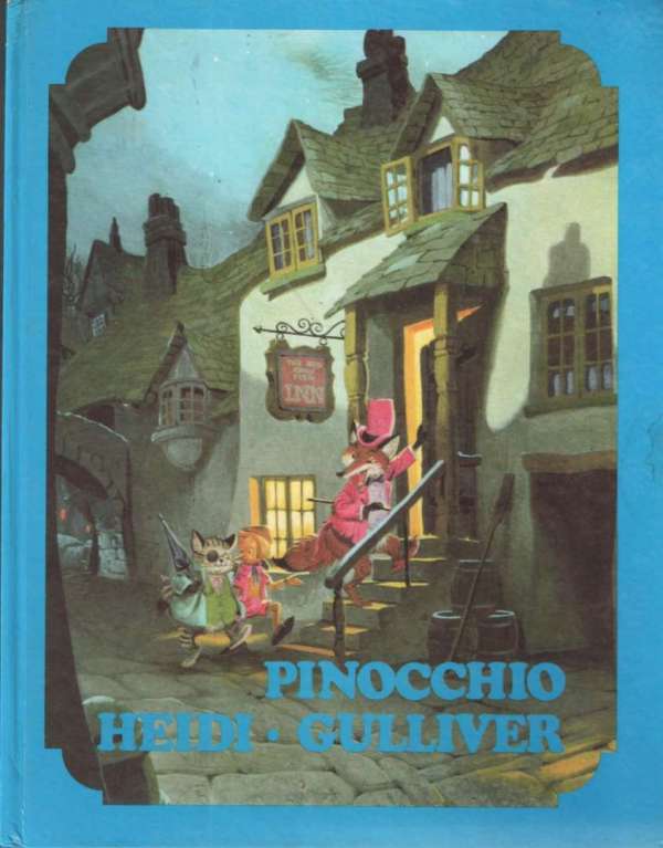 Pinocchio; Heidi; Gulliverova putovanja