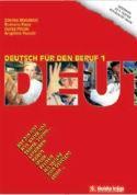 DEUTSCH FÜR DEN BERUF 1 : udžbenik za 1. razred strukovnih škola : 6. godina učenja