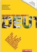 DEUTSCH FÜR DEN BERUF 2 : udžbenik za 2. razred strukovnih škola : 7. godina učenja