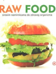 Raw food: sirovim namirnicama do zdravog organizma
