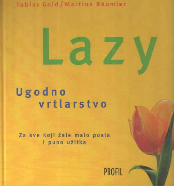 Lazy - Ugodno vrtlarstvo