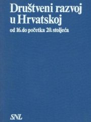 Društveni razvoj u Hrvatskoj od 16. do početka 20. stoljeća