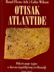 Otisak Atlantide: otkrivanje tajne o davno izgubljenoj civilizaciji
