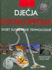 Dječja enciklopedija: svijet suvremene tehnologije
