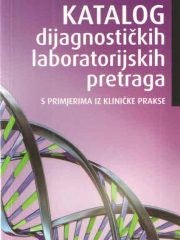 Katalog dijagnostičkih laboratorijskih pretraga s primjerima iz kliničke prakse