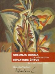 Srednja Bosna; Ne zaboravimo hrvatske žrtve