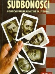 Sudbonosci; Politički presjek hrvatske XX. stoljeća