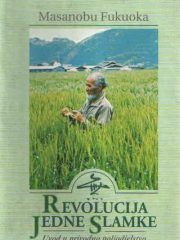 Revolucija jedne slamke: uvod u prirodno poljodjelstvo