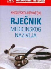 Englesko-hrvatski rječnik medicinskog nazivlja