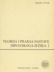 Teorija i praksa nastave hrvatskoga jezika 2