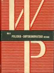 Mali poljsko-srpskohrvatski  i srpskohrvatsko poljski rečnik