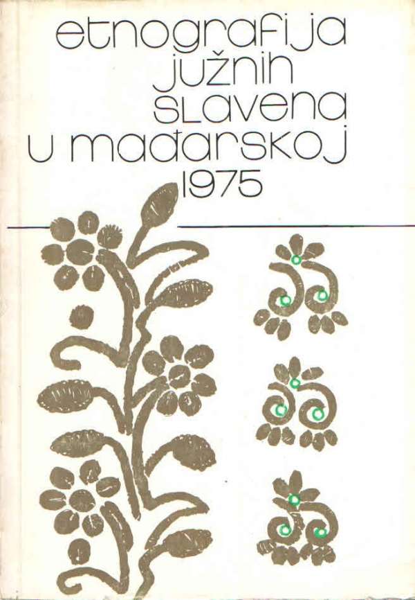 Etnografija Južnih Slavena u Mađarskoj 1975.