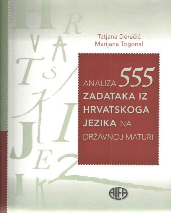 Analiza 555 zadataka iz hrvatskoga jezika na državnoj maturi