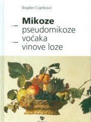 Mikoze i pseudomikoze voćnjaka i vinove loze