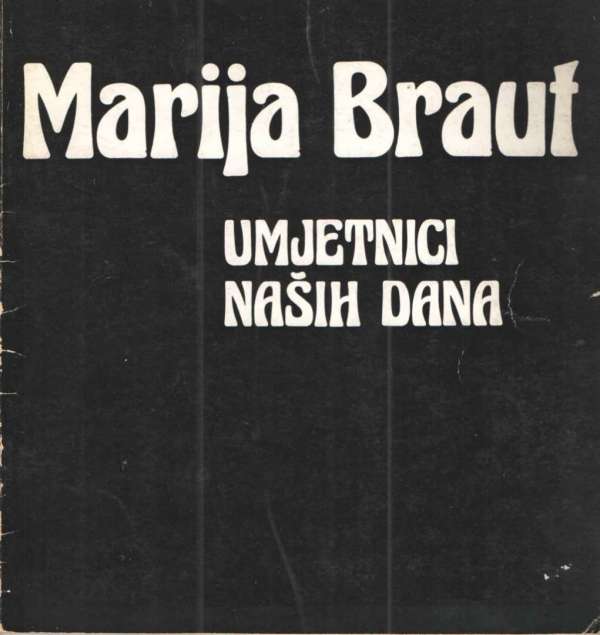 Marija Braut - Umjetnici naših dana
