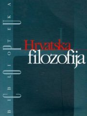 Hrvatska filozofija 1: Studije i odabrani tekstovi