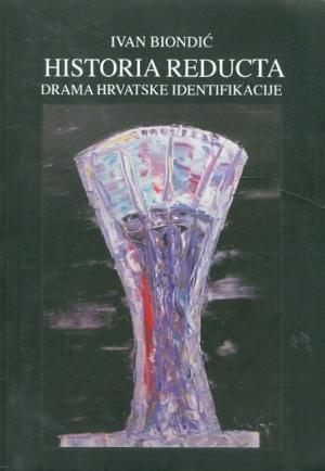 Historia reducta: drama hrvatske identifikacije