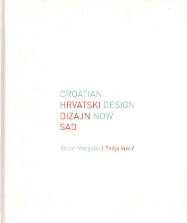 Hrvatski dizajn sad / Croatian design now