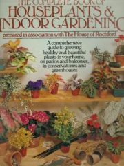 The complete book of houseplants & indoor gardening