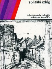 Splitski izlog: od Emanuela Vidovića do Kuzme Kovačića (s potpisom autora)
