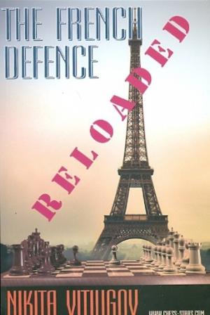 The French Defence: RELOADED