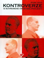 Kontroverze iz suvremene hrvatske povijest 1: osobe i događaji koji su obilježili hrvatsku povijest nakon Drugog svjetskog rata