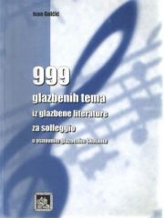 999 glazbenih tema iz glazbene literature za solfeggio u nosnovnim glazbenim školama