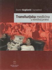 Transfuzijska medicina u kliničkoj praksi