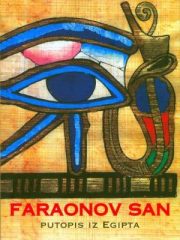 Faraonov san: putopis iz Egipta