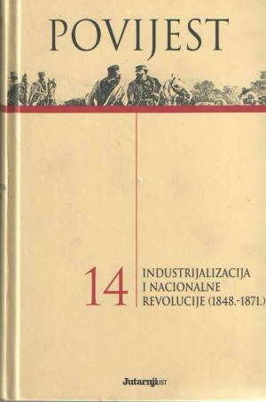 Povijest 14: industrijalizacija i nacionalne revolucije (1848.-1871.)