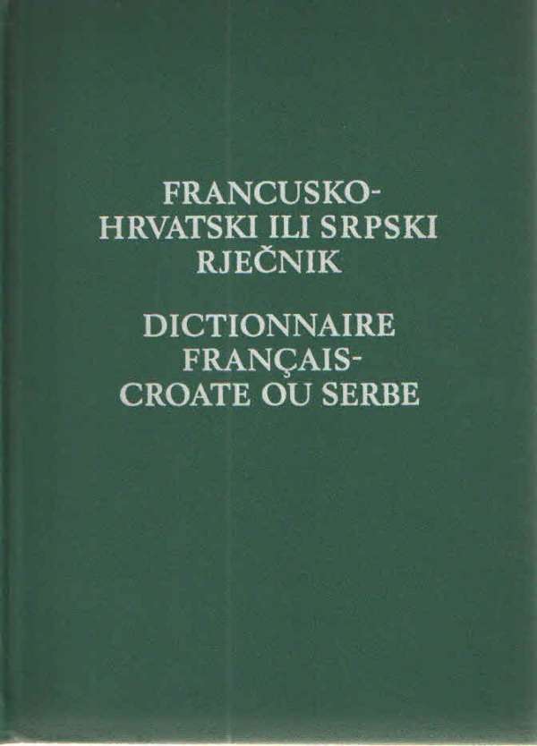 Francusko-hrvatski ili srpski rječnik