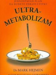 Ultrametabolizam: jednostavan plan za brzo i efikasno gubljenje težine